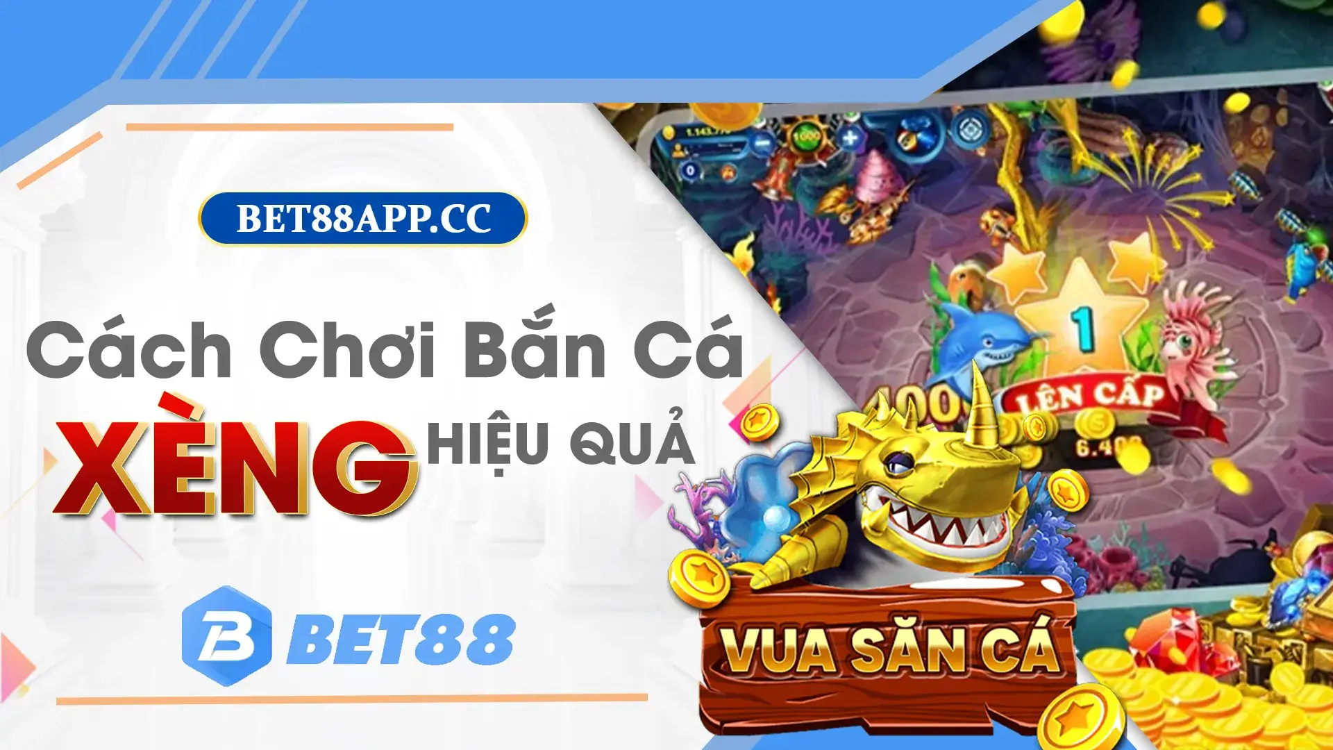 Cách chơi bắn cá xèng tại bet88