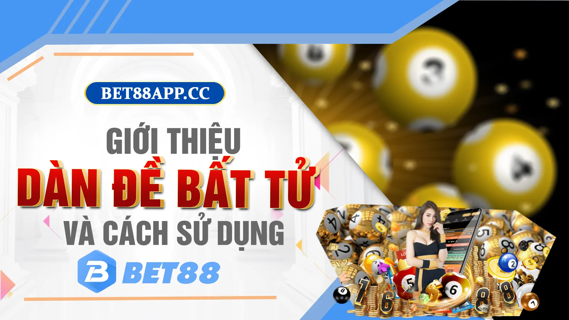 Giới thiệu chung về dàn đề bất tử tại bet88