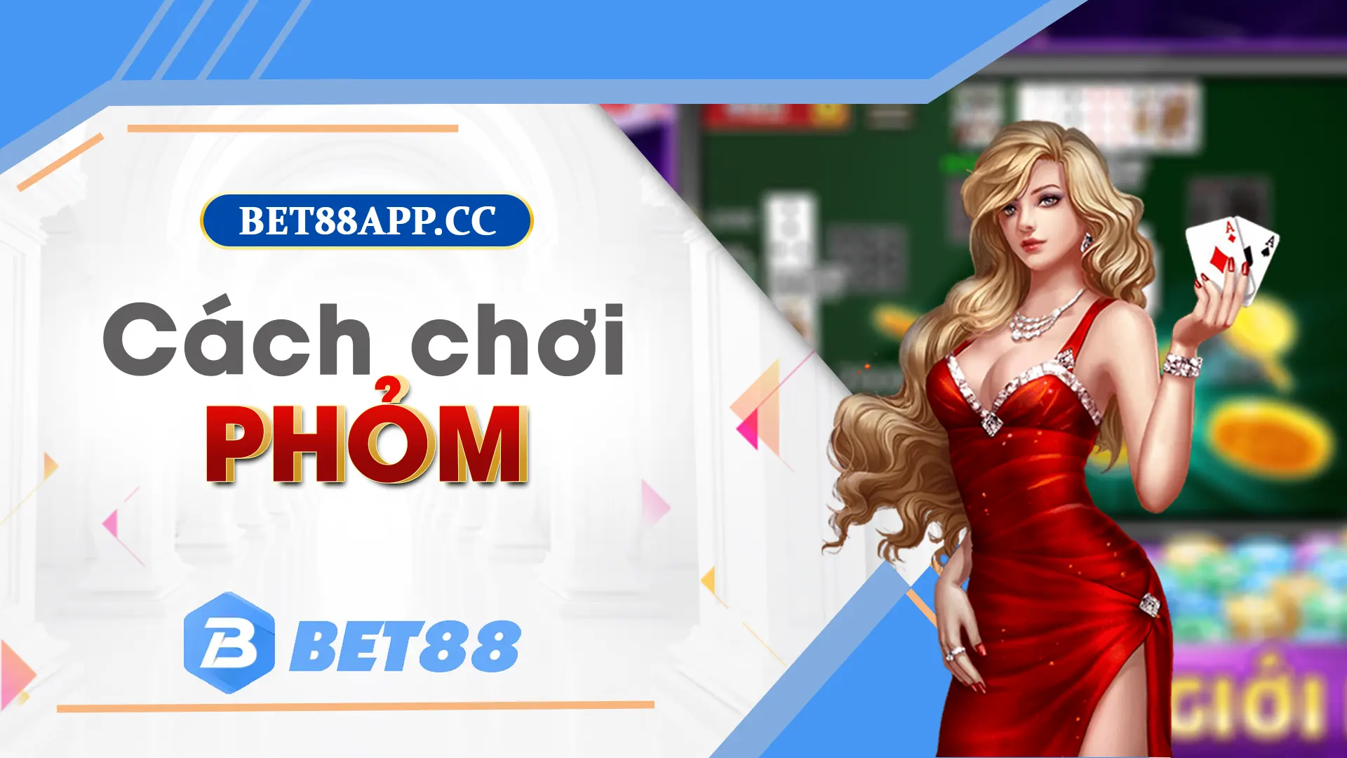 hướng dẫn các bước chơi phỏm tại bet88