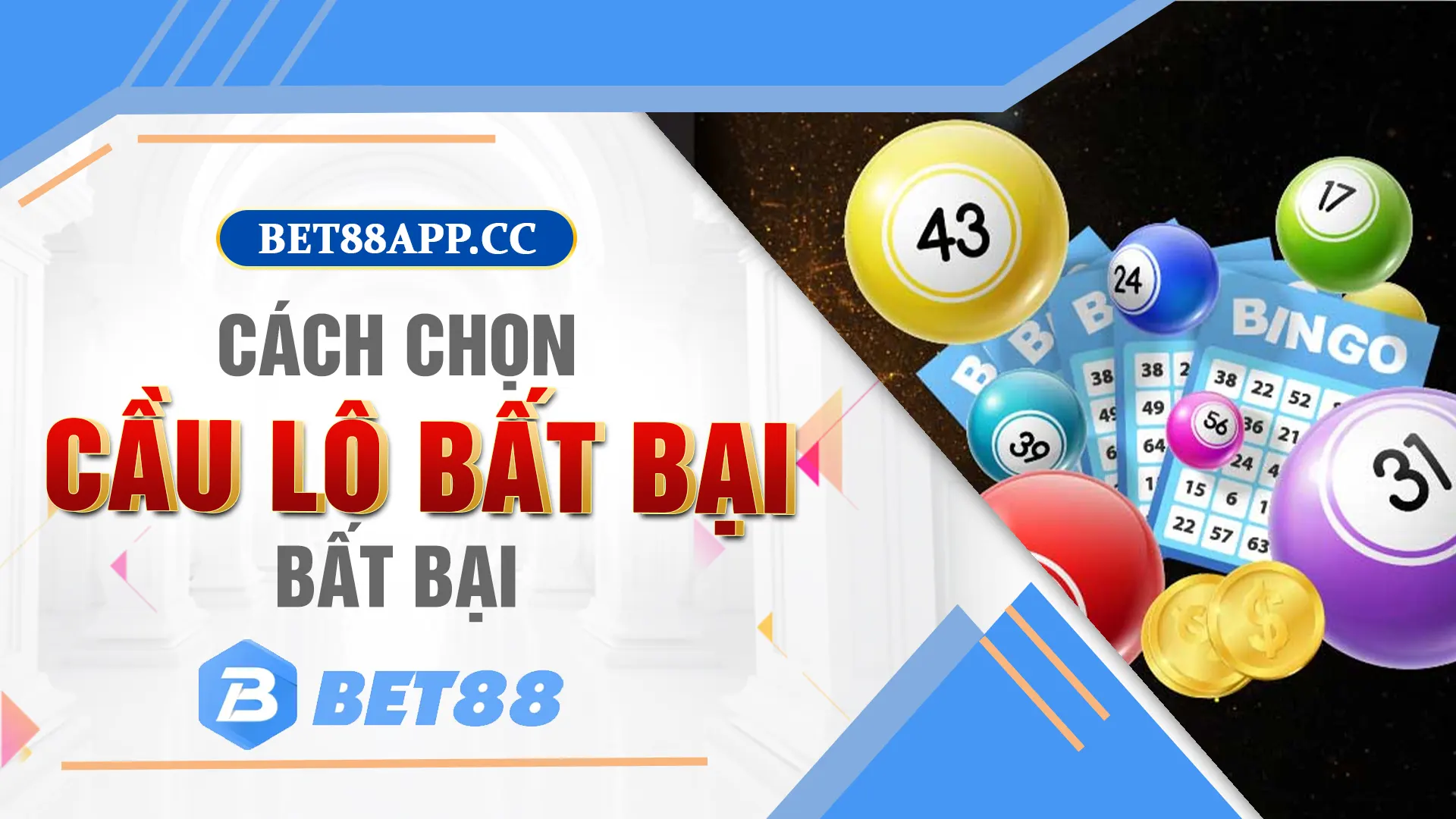 Cách chọn cầu lô bấtt bại tại nhà cái bet88