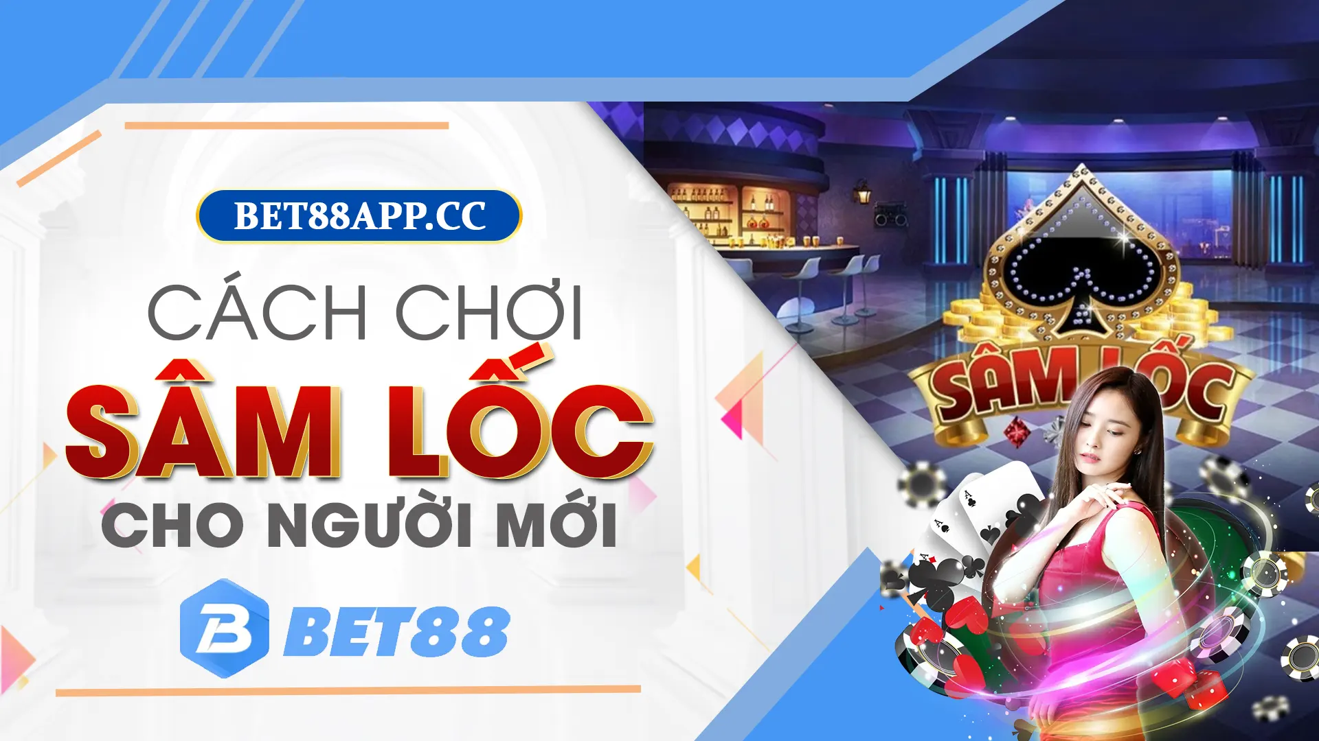 Hướng dẫn cách chơi sâm lốc tại bet88