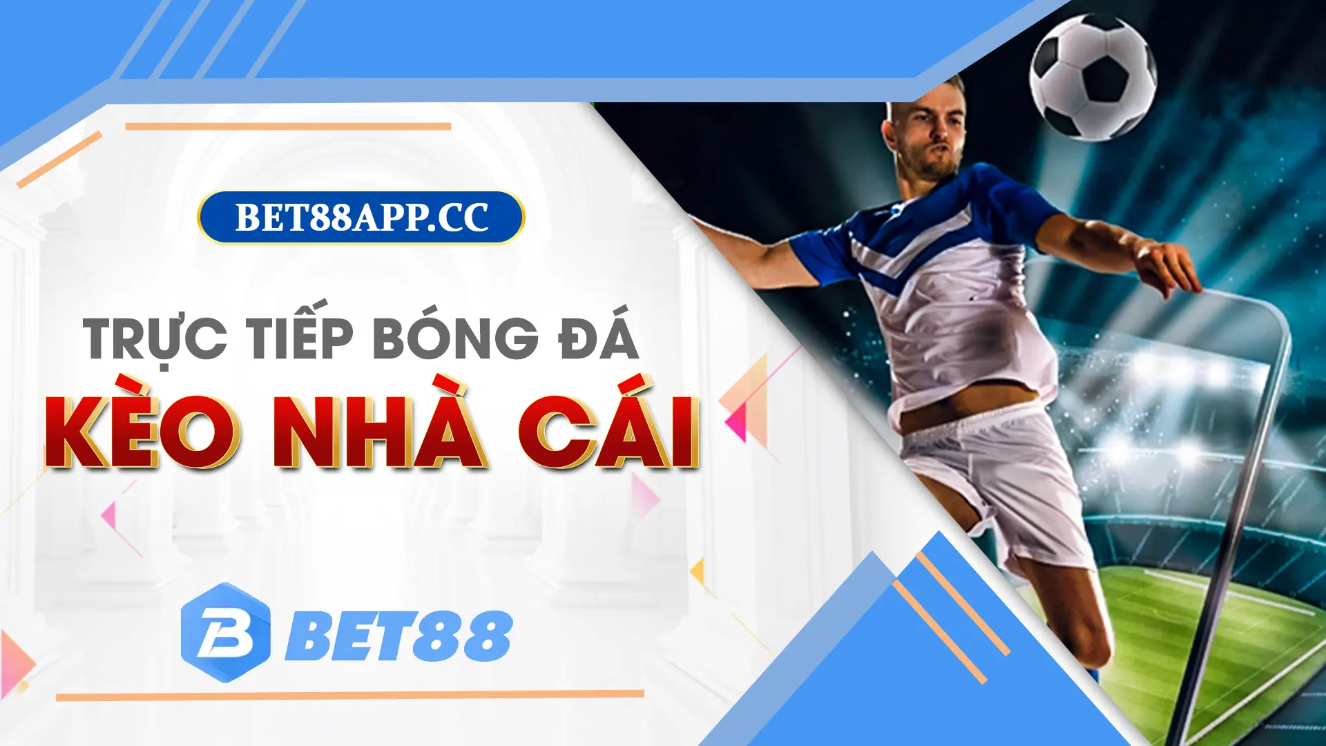 Xem trực tiếp bóng đá tại nhà cái bet88